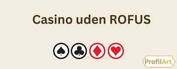 Online Casinoer Uden Om ROFUS Oplev Bedre Spilmuligheder Online Casinoer Uden Om ROFUS Oplev Bedre Spilmuligheder