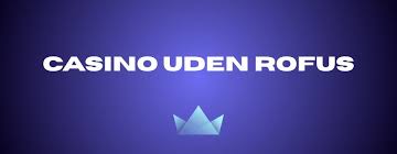 Udenlandske Casino Uden Rofus En Guide til Spiloplevelser -1728875669