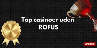 Bedste Online Casino Uden Rufus - Spil Uden Bekymringer Bedste Online Casino Uden Rufus - Spil Uden Bekymringer