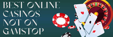 Exploring Casinos Not on Gamstop A Comprehensive Guide