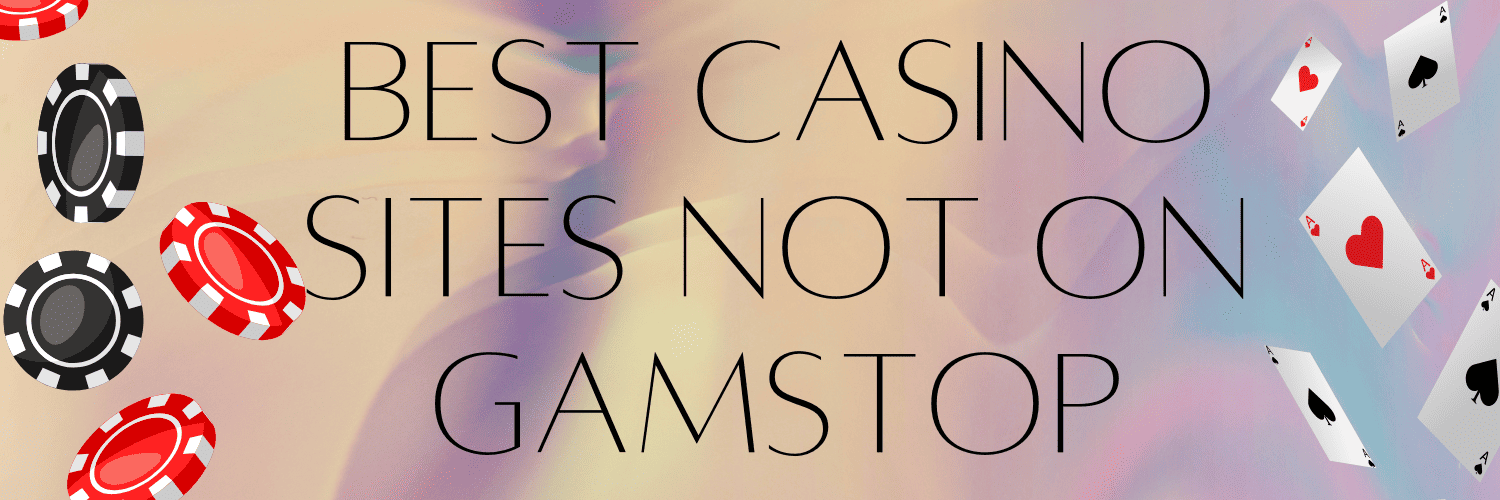 Exploring Casinos Not Registered on Gamstop A Guide for Players 1797208910